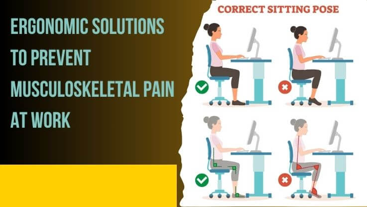 Ergonomic Tips to Prevent Musculoskeletal Pain at Work